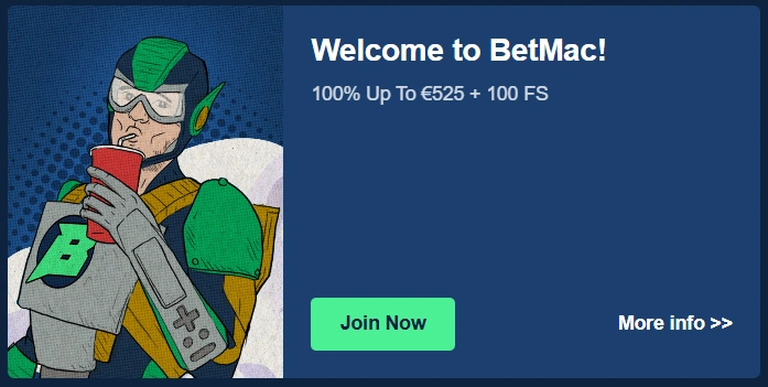 Betmac Casino welcome bonus 100% up to €525 plus 100 free spins
